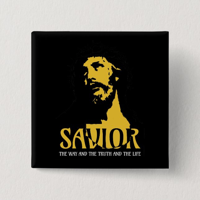 Savior The Way The Truth nd The Life Button (Front)