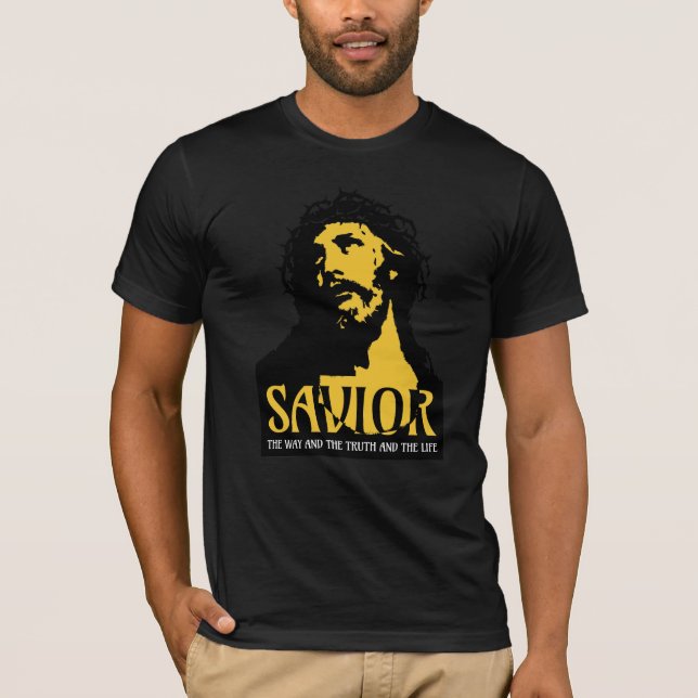 Savior The Way The Truth nd The Life T-Shirt (Front)