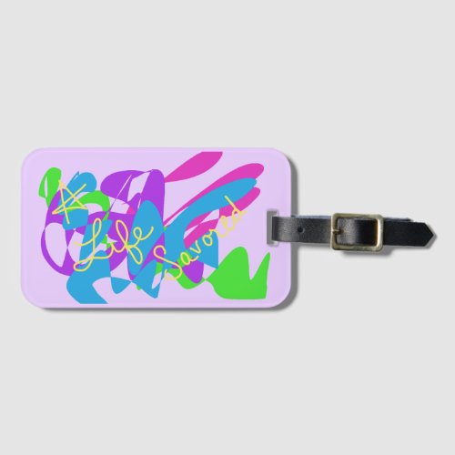 Savor all that Life has to Offer Luggage Tag