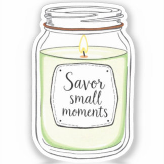 Savor Small Moments Jar Candle Sticker