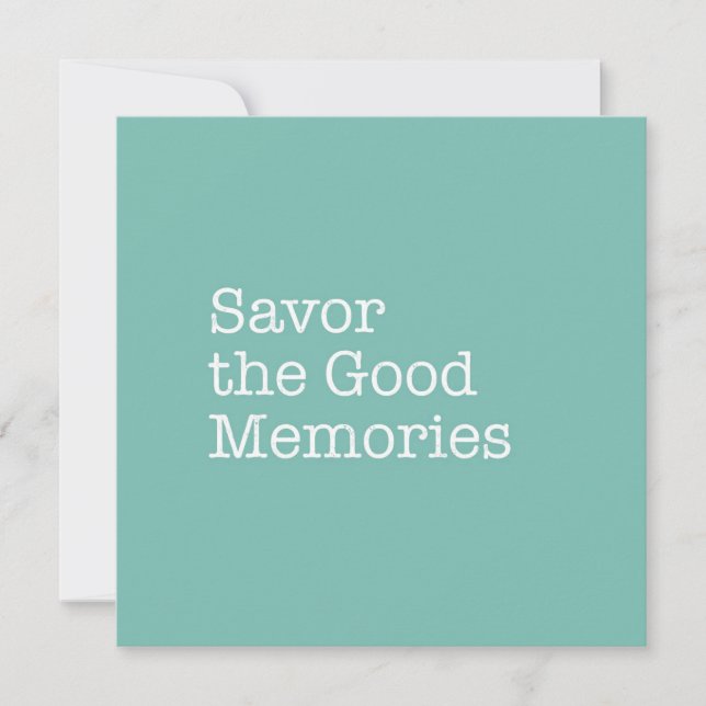 Savor the Good Memories Note Card (Front)