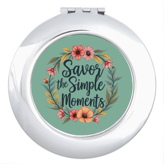 Savor the Simple Moments Boho Floral Quote Compact Mirror (Front)