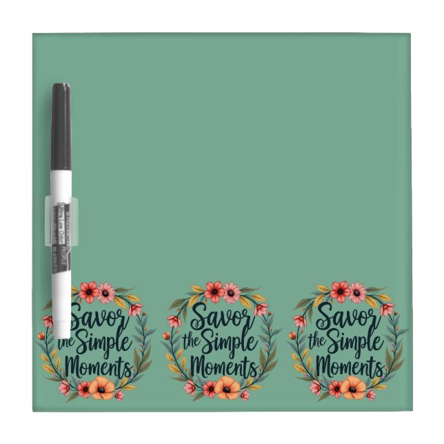 Savor the Simple Moments Boho Floral Quote Dry Erase Board (Front)