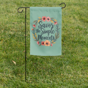Savor the Simple Moments Boho Floral Quote Garden Flag