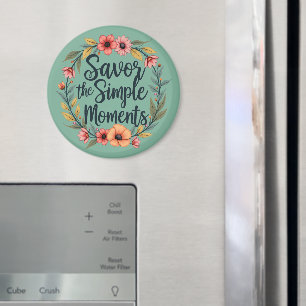 Savor the Simple Moments Boho Floral Quote Magnet