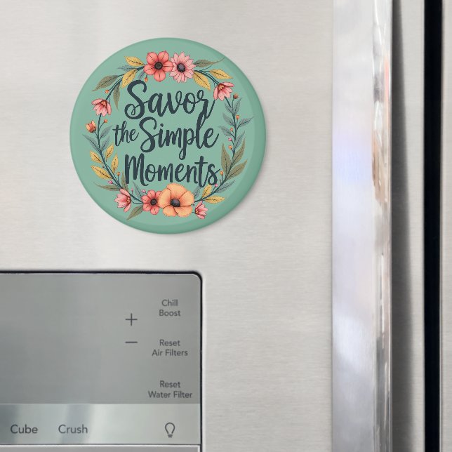 Savor the Simple Moments Boho Floral Quote Magnet (In Situ (Fridge))