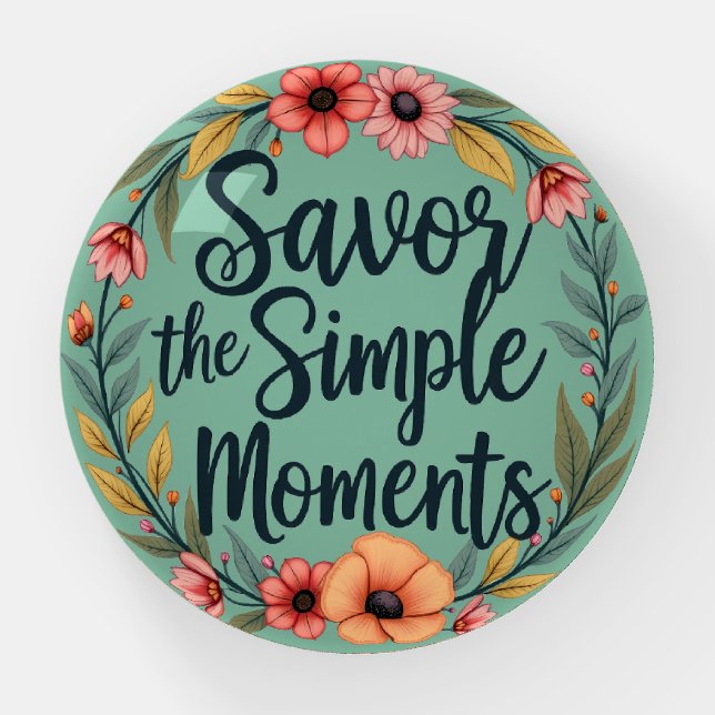 Savor the Simple Moments Boho Floral Quote Paperweight (Front)