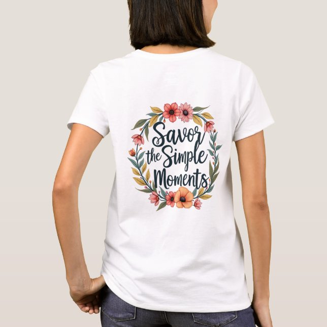 Savor the Simple Moments Boho Floral Quote T-Shirt (Back)