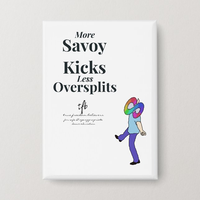 Savoy Kicks vs. Oversplits Button (Front)