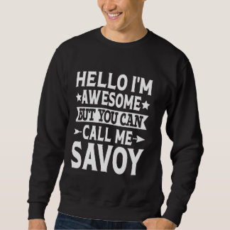Savoy Surname Call Me Savoy Family Team Last Name Sweatshirt