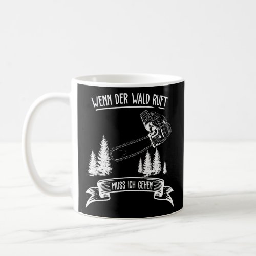 Saw Chainsaw Lumberjack If The Forest Ruft Muss Ic Coffee Mug