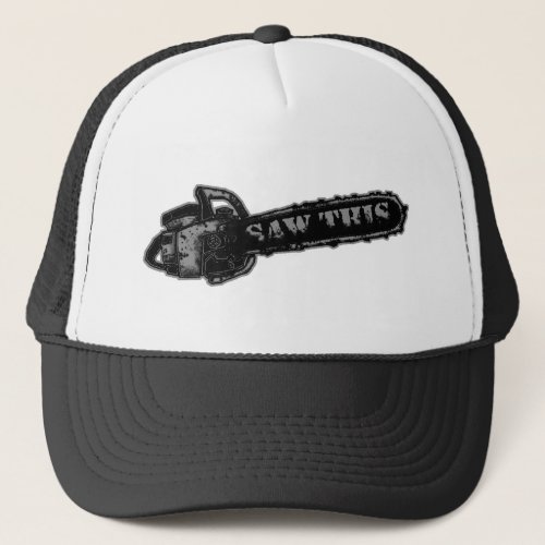 SAW THIS _ TRUCKER HAT