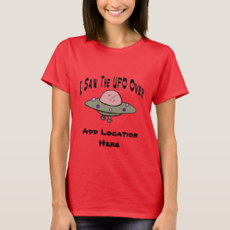 Saw UFO, Personalize Location T-Shirt