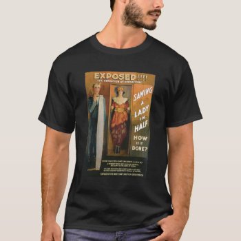 Sawing A Lady In Half ~ Magician Vintage Magic Act T-shirt by fotoshoppe at Zazzle