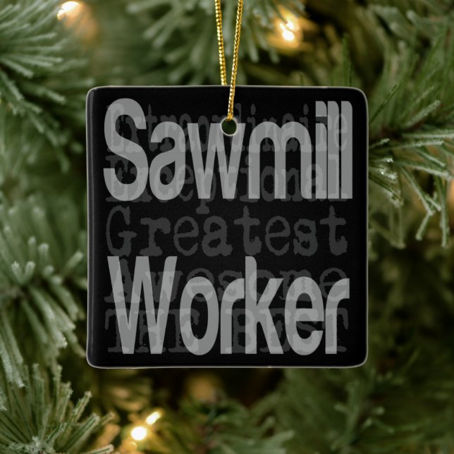 Sawmill Worker Extraordinaire Ceramic Ornament (Tree)