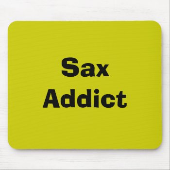 Sax Addict Saxophone Mouse Pad by vintagecreations at Zazzle
