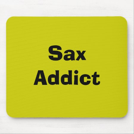 Sax Addict Saxophone Mouse Pad