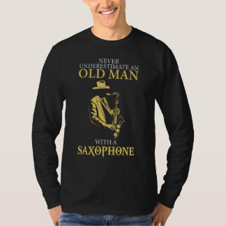 Sax Player Never Underestimate An Old Man With A S T-Shirt