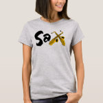 Sax Saxophone T-Shirt