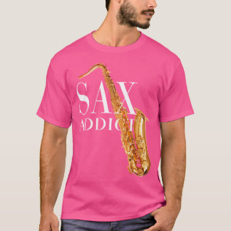 Saxaphone Lovers  Jazz Addicts Tee Shirt
