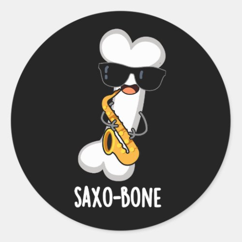 Saxo_bone Funny Bone Funny Music Pun  Dark BG Classic Round Sticker