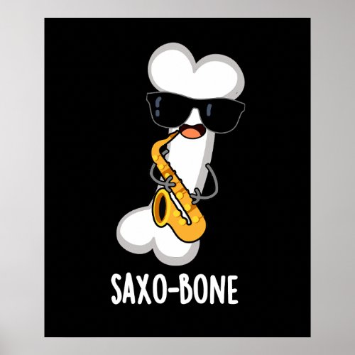 Saxo_bone Funny Bone Funny Music Pun  Dark BG Poster