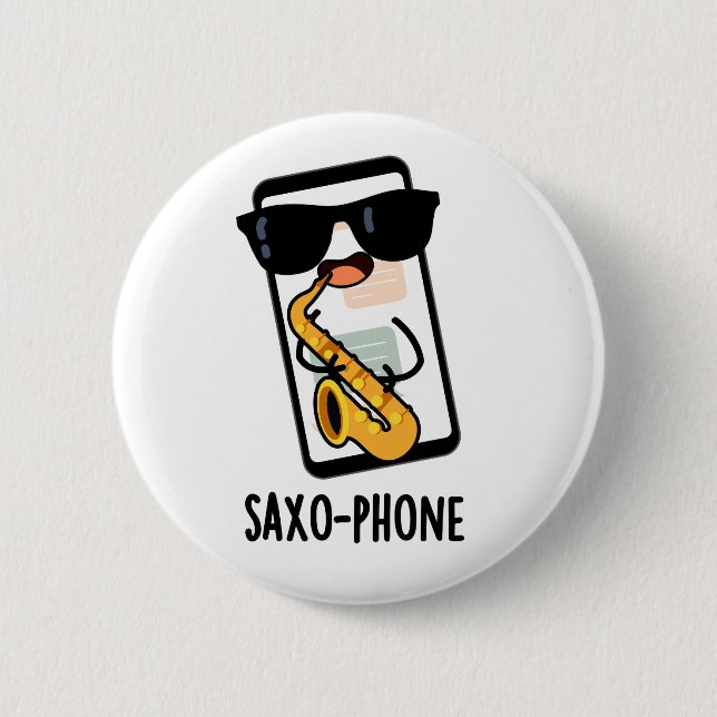 Saxo-phone Funny Cellphone Puns  Button (Front)