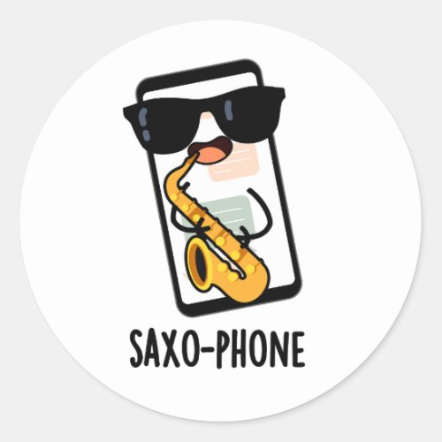 Saxo_phone Funny Cellphone Puns  Classic Round Sticker