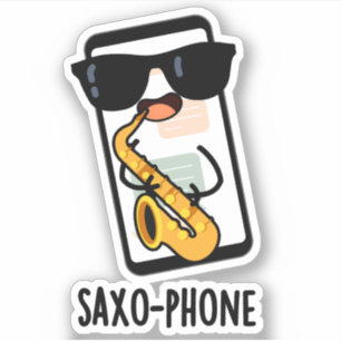 Saxo-phone Funny Cellphone Puns Sticker