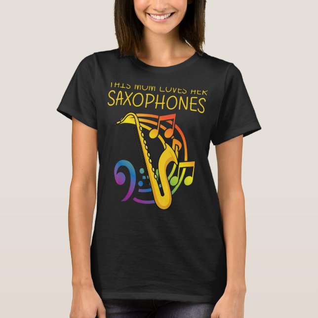Saxophone For Mom Women Reed Instrument   T-Shirt (Front)