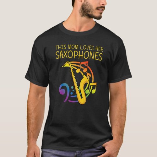Saxophone For Mom Women Reed Instrument T_Shirt