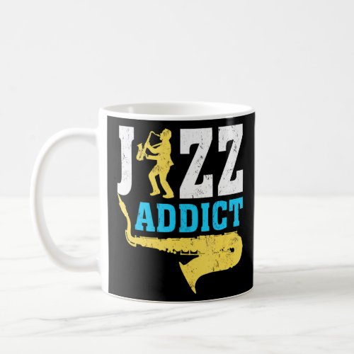 Saxophone Jazz Music Jazz Addict  Coffee Mug