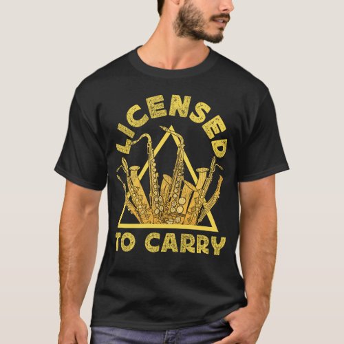 Saxophone Licensed To Carry T_Shirt