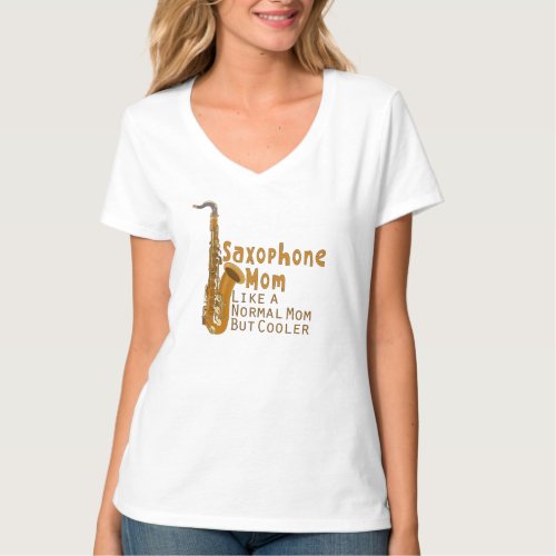 Saxophone Mom Like a Normal Mom But Cooler T_Shirt