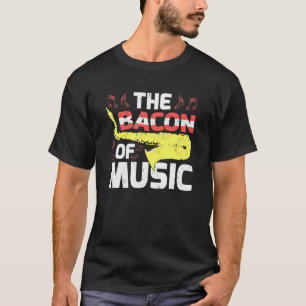 Saxophone Music The Bacon Of Music T-Shirt
