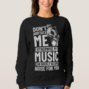 Saxophone  Musical Instrument Player Jazz Musician Sweatshirt