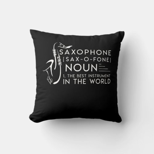 Saxophone Player Best Instrument In World Throw Pillow