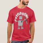 Saxophone Robot Text T-Shirt