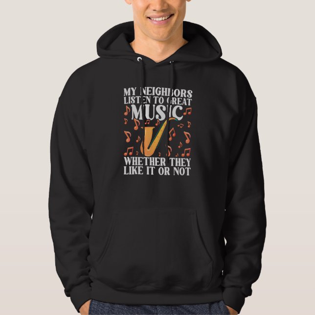 Saxophone  Saxist   Quotes Saxophonist Hoodie (Front)