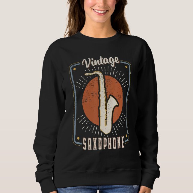 Saxophone Vintage Retro Classic Music Love Sweatshirt (Front)