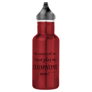 Saxophone Voices Say Must Play Stainless Steel Water Bottle