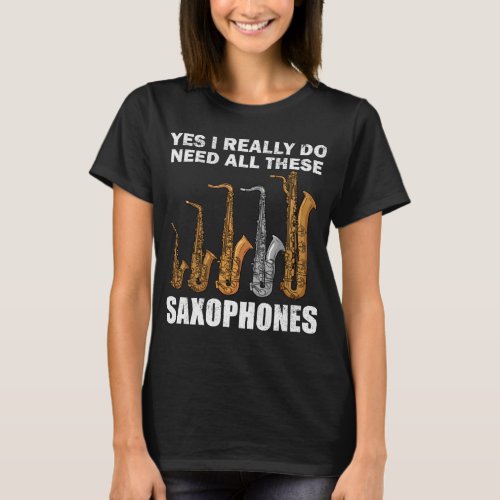 Saxophonist Gifts Jazz Music Gift Women Saxophone T_Shirt