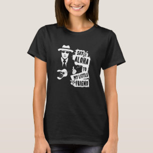 Say Aloha To My Little Friend Ukulele Guitar T-Shirt