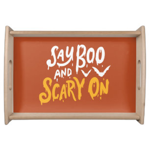 Say Boo and Scary On   Funny Halloween Party Serving Tray