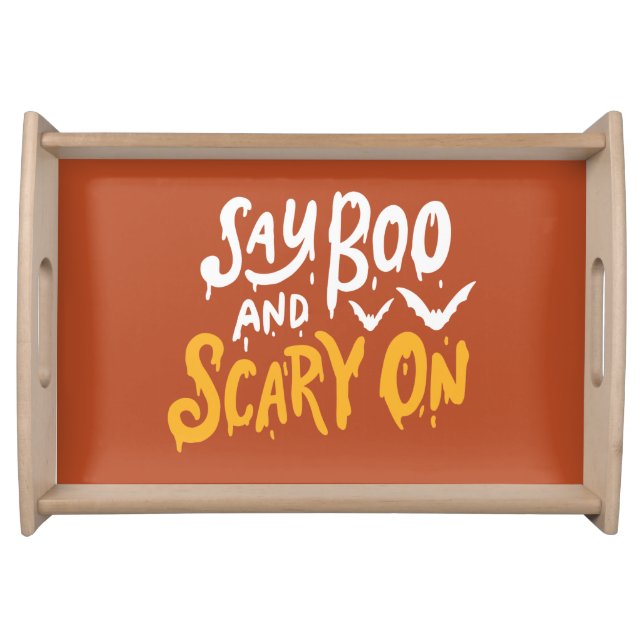 Say Boo and Scary On | Funny Halloween Party Serving Tray (Front)