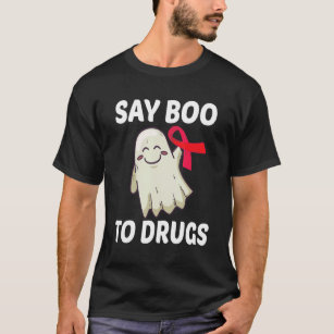 Say Boo to Drug Red Ribbon Week Drugs Ribbon Week  T-Shirt