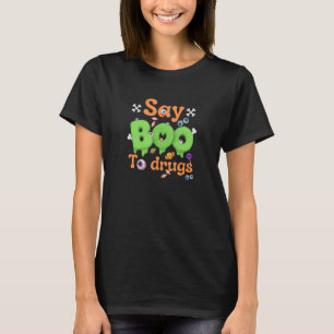 Say Boo To Drugs  Halloween Red Ribbon Week Awaren T-Shirt