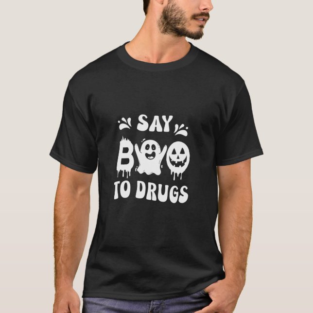 Say Boo To Drugs Halloween Red Ribbon Week Awarene T-Shirt (Front)