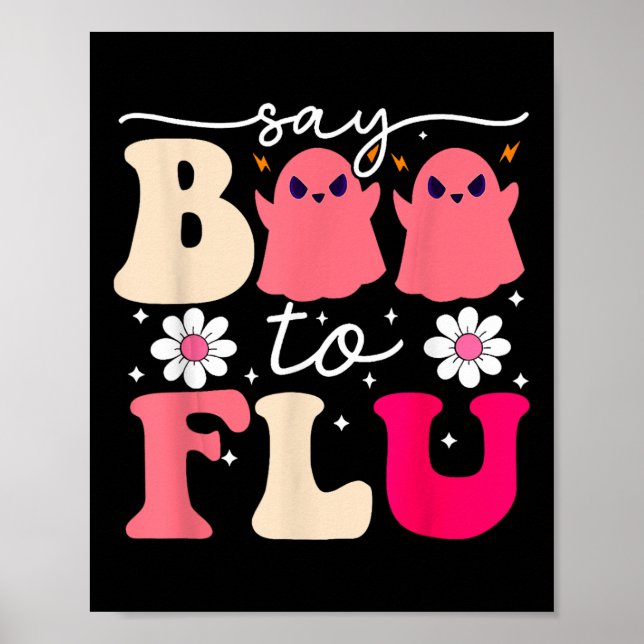 Say Boo To The Flu Funny Halloween Cute Ghost Nurs Poster (Front)
