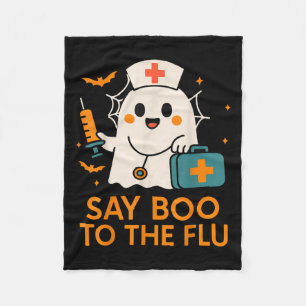 Say Boo To The Flu Nurse Halloween Vaccine Ghost C Fleece Blanket